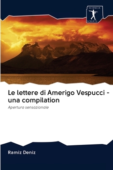 Paperback Le lettere di Amerigo Vespucci - una compilation [Italian] Book
