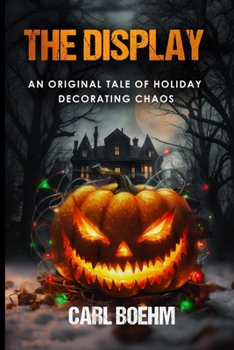 Paperback The Display: An Original Tale of Holiday Decorating Chaos Book