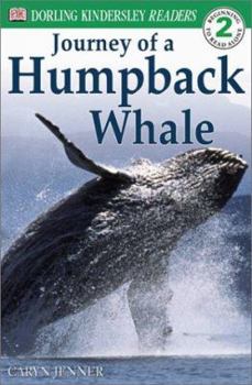 Hardcover DK Readers: Journey of a Humpback Whale (Level 2: Beginning to Read Alone) Book