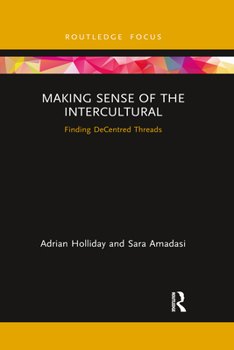 Paperback Making Sense of the Intercultural: Finding Decentred Threads Book