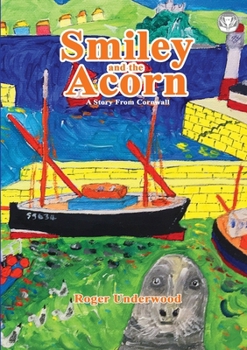 Paperback Smiley and the Acorn: A Story from Cornwall Book