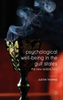 Paperback Psychological Well-Being in the Gulf States: The New Arabia Felix Book