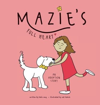 Hardcover Mazie's Full Heart: An Adoption Story Book