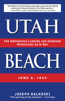 Paperback Utah Beach: The Amphibious Landing and Airborne Operations on D-Day, June 6, 1944 Book