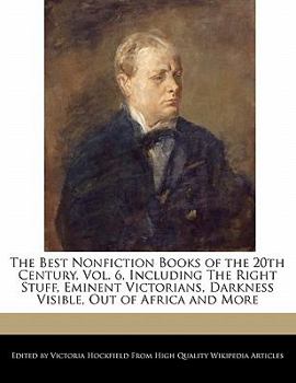 Paperback The Best Nonfiction Books of the 20th Century, Vol. 6, Including the Right Stuff, Eminent Victorians, Darkness Visible, Out of Africa and More Book
