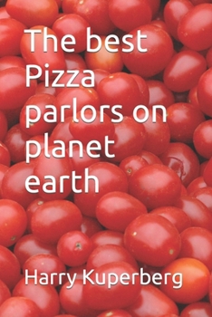 Paperback The best Pizza parlors on planet earth Book
