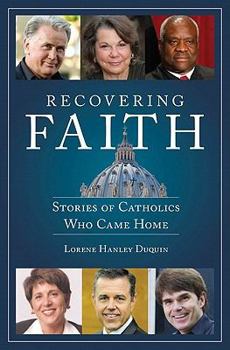 Paperback Recovering Faith: Stories of Catholics Who Came Home Book