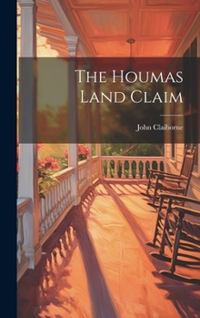 Hardcover The Houmas Land Claim Book
