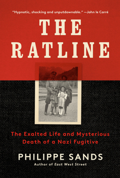 Hardcover The Ratline: The Exalted Life and Mysterious Death of a Nazi Fugitive Book