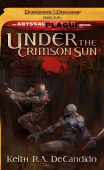 Under the Crimson Sun: A Dungeons & Dragons Novel - Book #2 of the Abyssal Plague Spreads