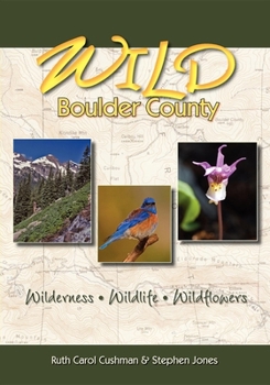Paperback Wild Boulder County: A Seasonal Guide to the Natural World Book