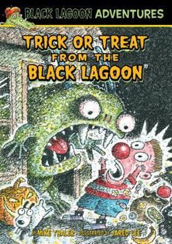 Trick or Treat from the Black Lagoon - Book #31 of the Black Lagoon Adventures