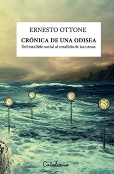 Crónica de una odisea: Del estallido social al estallido de las urnas (Spanish Edition)