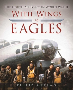Hardcover With Wings as Eagles: The Eighth Air Force in World War II Book
