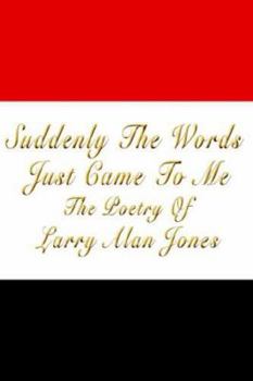 Paperback Suddenly The Words Just Came To Me Book