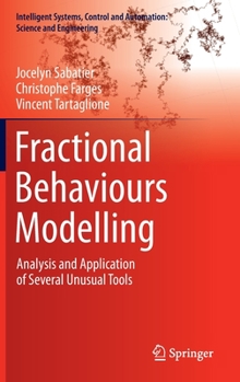 Hardcover Fractional Behaviours Modelling: Analysis and Application of Several Unusual Tools Book