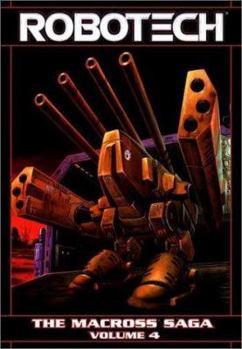 Robotech - The Macross Saga, Vol. 4 - Book  of the Robotech - The Macross Saga