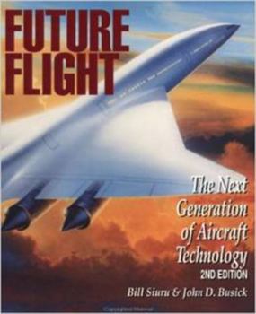 Paperback Future Flight: The Next Generation of Aircraft Technology Book