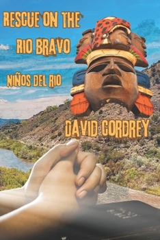 Paperback Rescue on the Rio Bravo: Niños del Rio (Children of the River) Book