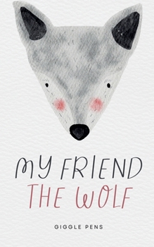 Paperback My Friend the Wolf Book
