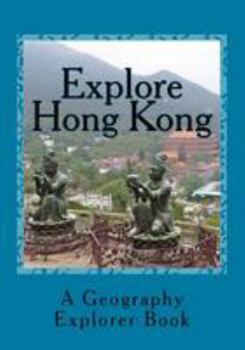 Paperback Explore Hong Kong: A Geography Explorer Book