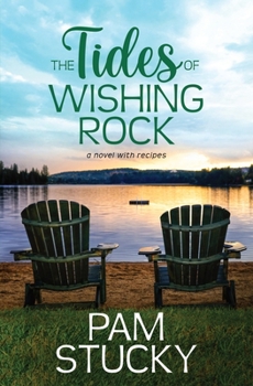 Paperback The Tides of Wishing Rock: a novel with recipes Book