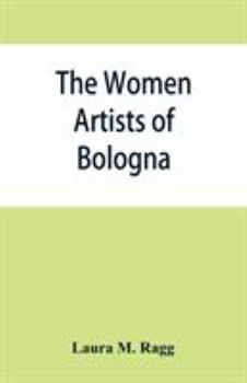 Paperback The women artists of Bologna Book