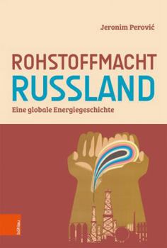 Hardcover Rohstoffmacht Russland: Eine Globale Energiegeschichte [German] Book