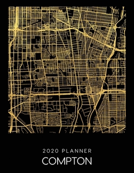 Paperback 2020 Planner Compton: Weekly - Dated With To Do Notes And Inspirational Quotes - Compton - California Book