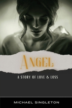 Paperback Angel: A Story of Love & Loss Book