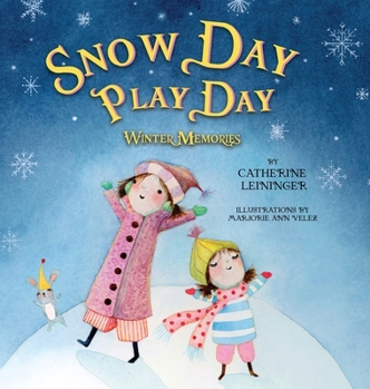 Hardcover Snow Day Play Day: Winter Memories Book