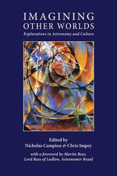 Paperback Imagining Other Worlds: Explorations in Astronomy and Culture Book