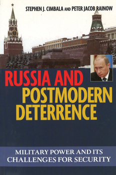 Hardcover Russian and Postmodern Deterrence: Military Power and Its Challenges for Security Book
