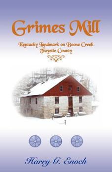 Paperback Grimes Mill, Kentucky Landmark on Boone Creek, Fayette County Book