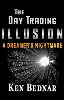 Paperback The Day Trading Illusion Book