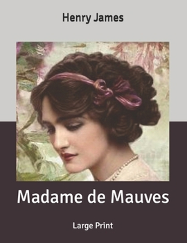 Paperback Madame de Mauves: : Large Print Book