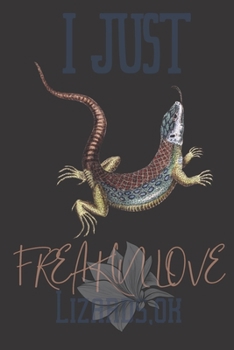 I just freakin love Lizards,ok: Lizard gifts for women,and men:Amazon Race runner blank Lined notebook/Journal to write in.