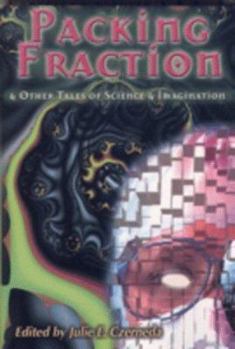 Paperback Packing Fraction: And Other Tales of Science & Imagination Book