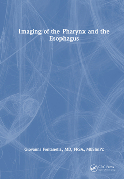 Imaging of the Pharynx and the Esophagus