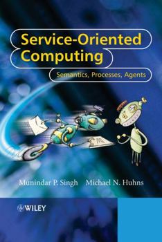 Hardcover Service-Oriented Computing: Semantics, Processes, Agents Book