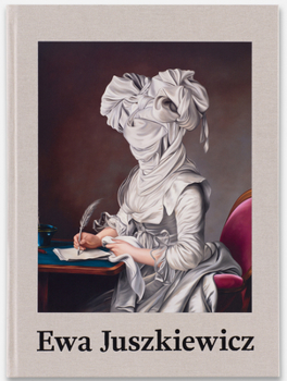 Hardcover Ewa Juszkiewicz: Recent Paintings Book