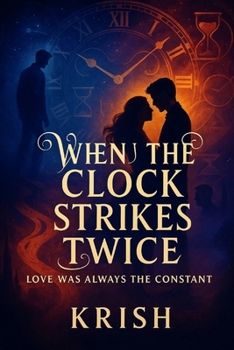 Paperback When the Clock Strikes Twice: Love Was Always the Constant Book