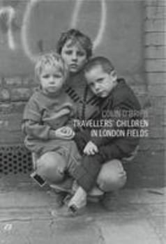 Hardcover Travellers' Children in London Fields Book