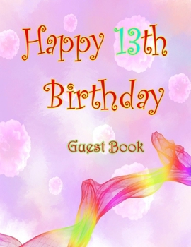 Happy 13th Birthday Guest Book: 13th Birthday Journal: Lined Journal / Notebook - Rose Gold Birthday Gift For Women
