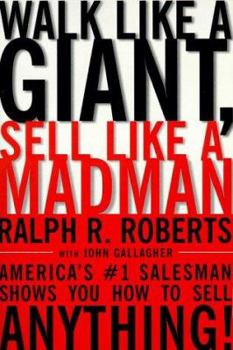 Paperback Walk Like a Giant, Sell Like a Madman: America's #1 Salesman Shows You How to Sell Anything Book