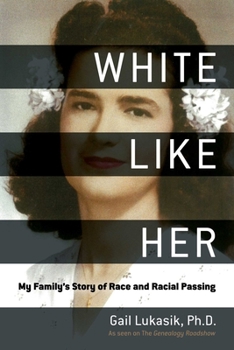 Hardcover White Like Her: My Family's Story of Race and Racial Passing Book