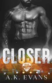 Closer - Book #3 of the Rock Stars & Romance