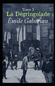 Paperback La D?gringolade, Tome 3 illustree [French] Book