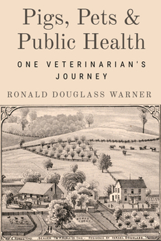Pigs, Pets, and Public Health: One Veterinarian's Journey