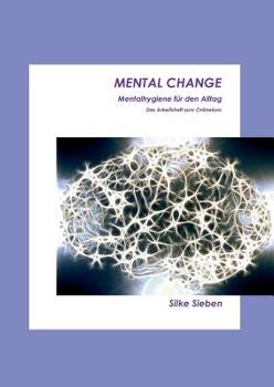 Paperback Mental Change: Mentalhygiene für den Alltag [German] Book